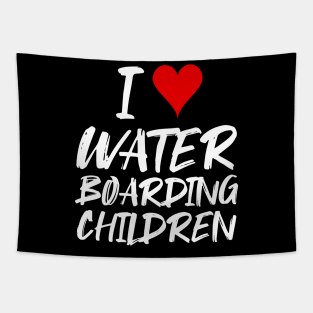 I Love Water Boarding Children Tapestry