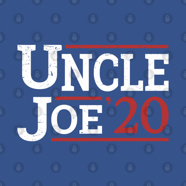 Disover Election 2020 - Uncle Joe - Joe Biden 2020 - T-Shirt