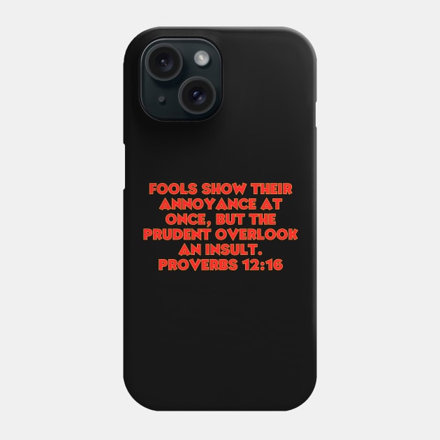 Bible Verse Proverbs 12:16 Phone Case by Prayingwarrior