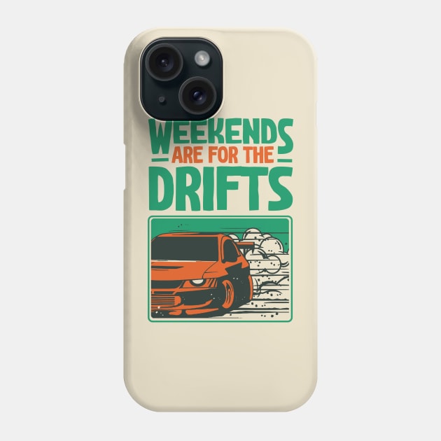 Weekends Are For The Drifts - Aesthetic Drift Racer Phone Case by Issho Ni