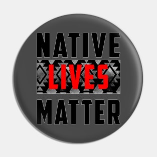 Native Lives Matter (Gray & Red) Pin