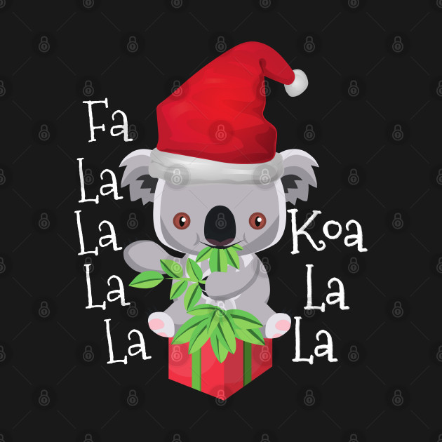 Disover Fa La La La La Koa La La Christmas Koala Bear - Koala - T-Shirt