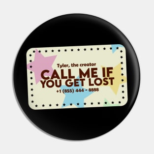 CALL ME IF YOU GET LOST Pin