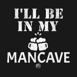 Funny ManCave Man Cave Husband of Boyfriend Gift Idea T-Shirt