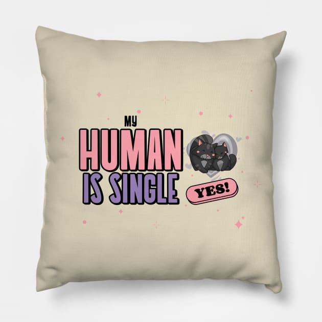 My Human Is Single Pet Parent Pillow by UrbanPrintCollective