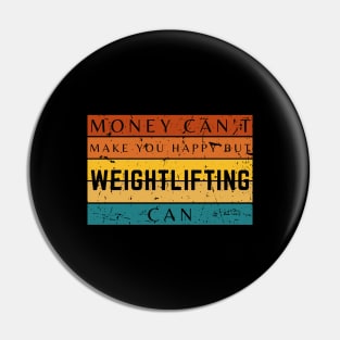 Money Can't Make You Happy But Weightlifting Can Pin