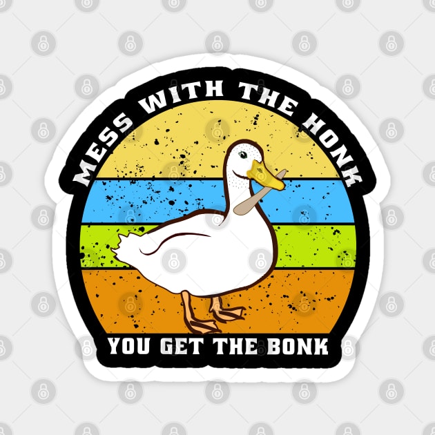 Mess With The Honk You Get The Bonk Magnet by semsim