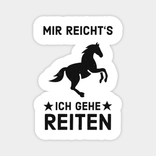 Mir Reicht's Ich Gehe Reiten Reitsport Pferd Fun Magnet