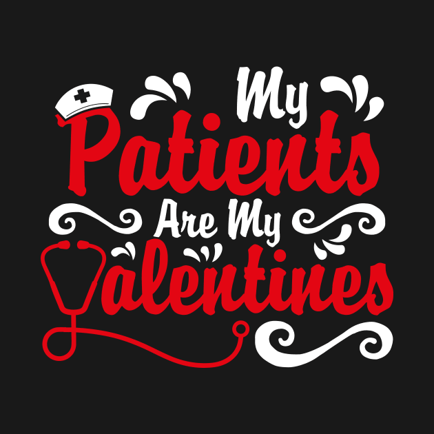 My Patients are My Valentines, Nurse Valentines Day Gift by mcoshop