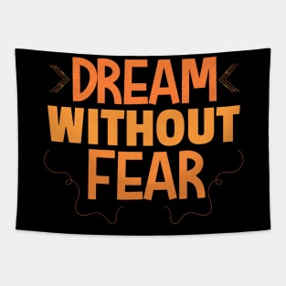 Dream without fear Tapestry