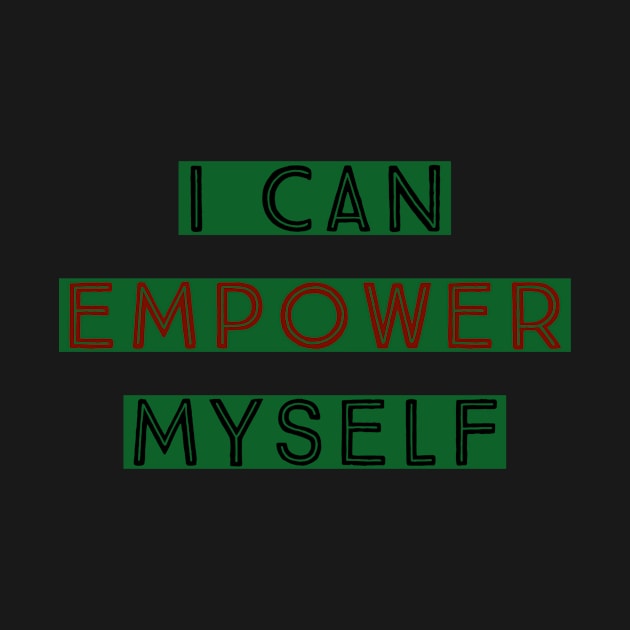 I Can Empower Myself (black & red letters) by John A. Lancaster