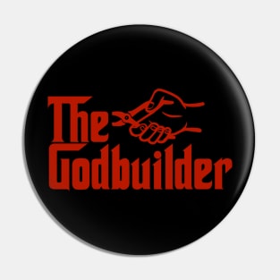 The Godbuilder Pin