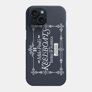 Mike Fink Keelboats Phone Case