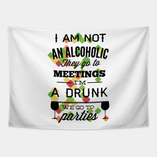 I'm Not An  Alcoholic Funny Tapestry