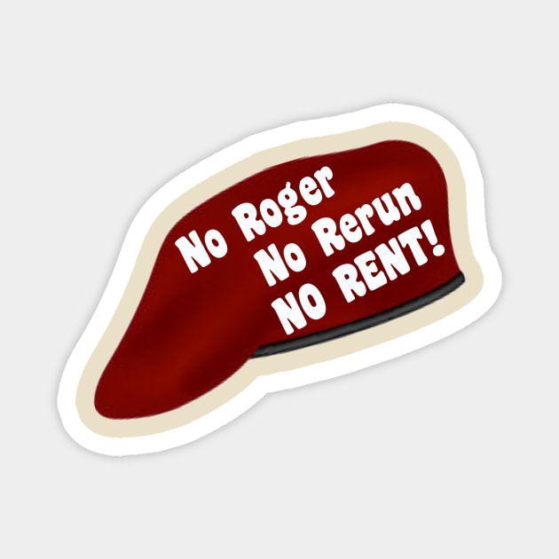 No Roger No Rerun No Rent Magnet by TotallyDrivenEntertainment