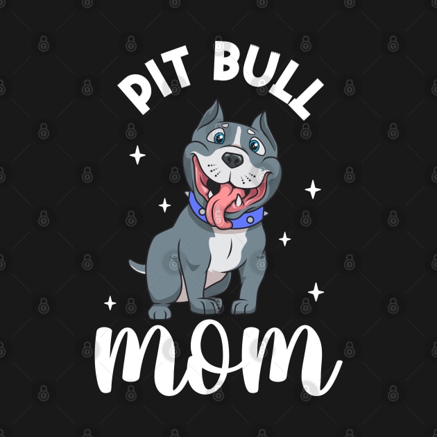 Pit Bull Mom - Pit Bull by Modern Medieval Design