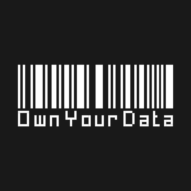 Own Your Data - Digital Barcode by jpmariano