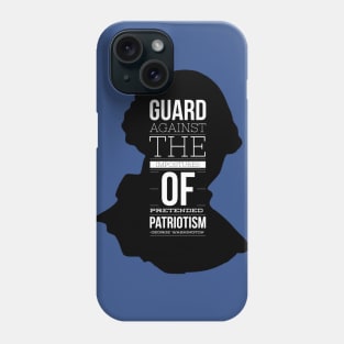 George Washington Quotes - Guard Against Pretended Patriotism Phone Case