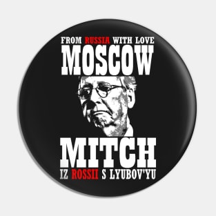 MOSCOW MITCH (FROM RUSSIA WITH LOVE) Pin