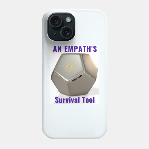 Empaths Survival Tool Phone Case by Rebecca Abraxas - Brilliant Possibili Tees