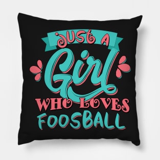 Just A Girl Who Loves Foosball Gift product Pillow