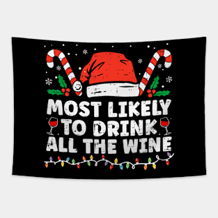 Most Likely To Drink All The Wine Family Christmas Tapestry