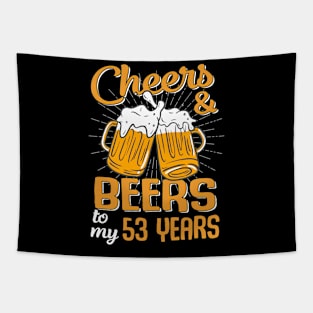 Cheers And Beers To My 53 Years 53rd Birthday Funny Birthday Crew Tapestry