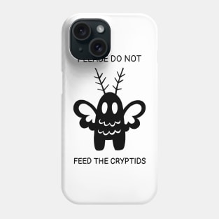 PLEASE DO NOT FEED THE CRYPTIDS (Mothman) Phone Case