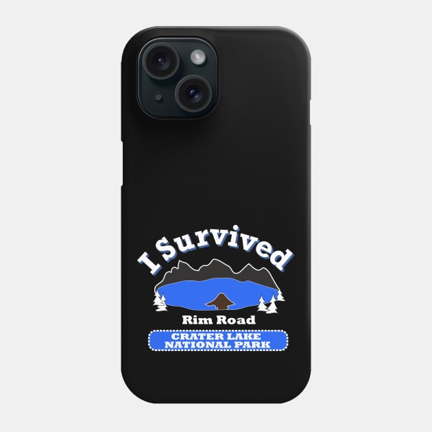 I Survived Rim Road, Crater Lake National Park Phone Case by MMcBuck