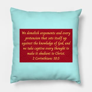 Bible Verse 2 Corinthians 10:5 Pillow