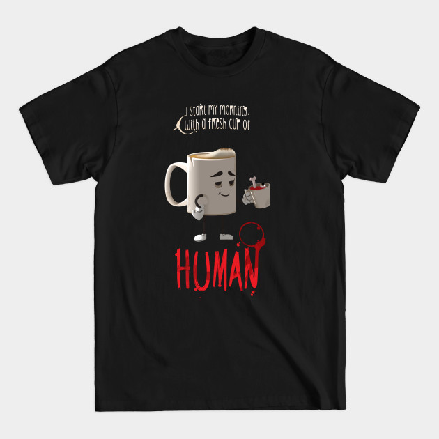 Discover Human Coffee - Coffee - T-Shirt