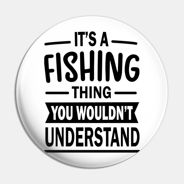 Its a Fishing Thing Pin by Barum FishingTeam