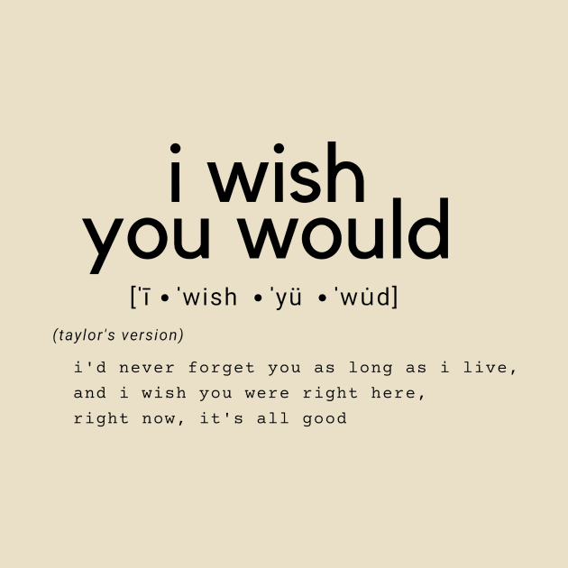 i wish you would by j__e