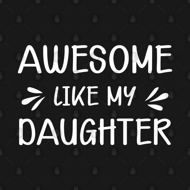 Mom - Awesome like my daughter by KC Happy Shop