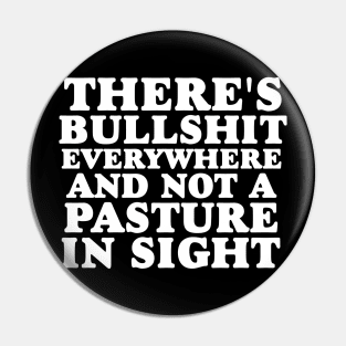 There Is Bullsht Everywhere And Not A Pasture In Sight, Funny Country Shirt, Cowboy Country Shirts, Howdy Western Shirt, Preppy Unisex Pin