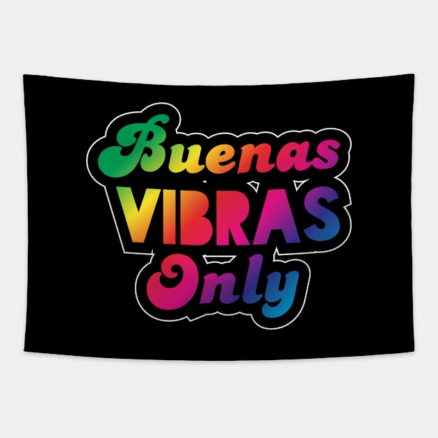 Buenas Vibras Only - Rainbow Tapestry by verde