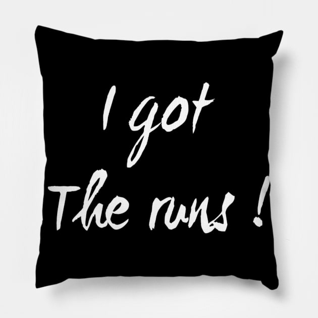 I Got the Runs | gifts for runners | Funny running shirt Pillow by DesignsbyZazz