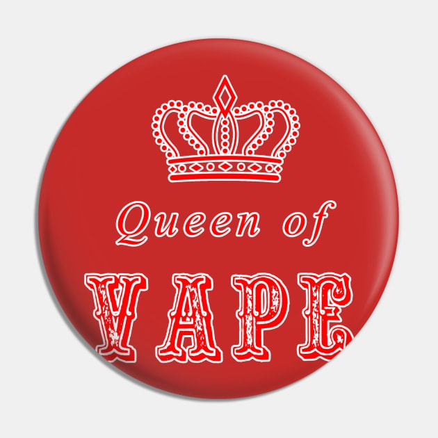 Queen of Vape Pin by erndub