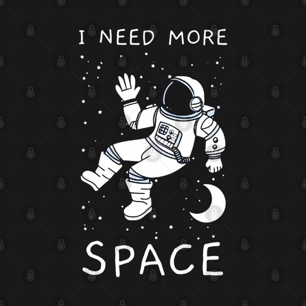 I Need More Space by szymonnowotny8