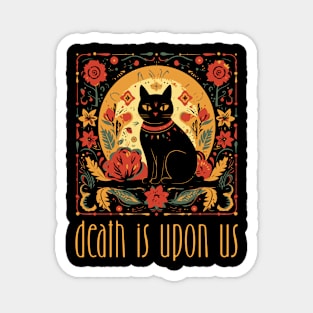 Cat Death is Upon Us Magnet