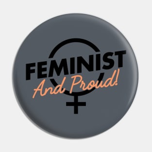 Feminist And Proud! Pin