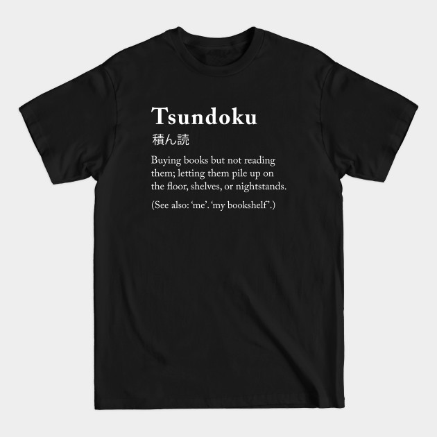 Discover Tsundoku Definition - Book Lovers - T-Shirt