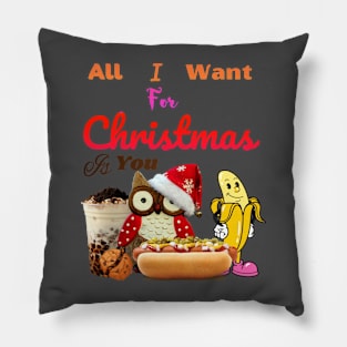 All I Want For Christmas Is You Pillow