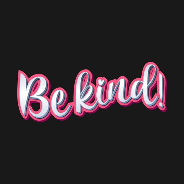 Be kind Typography by Foxxy Merch