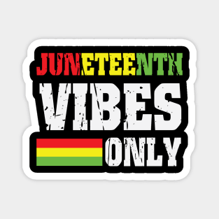Juneteenth Vibes Only, Black History, Freedom Magnet