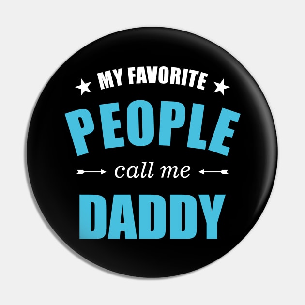 My favorite people call me daddy Pin by DLEVO