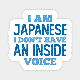 Japanese We do not have an Inside Voice Magnet