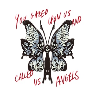 You Called Us Angels T-Shirt