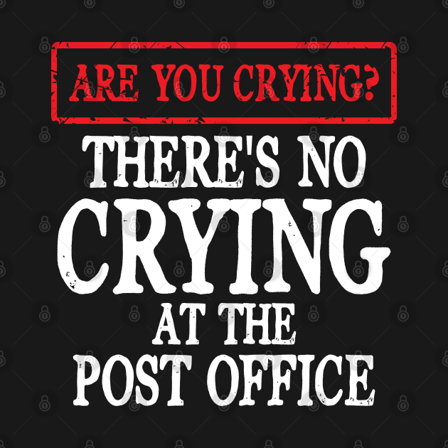 There's No Crying at the Post Office by AngelBeez29