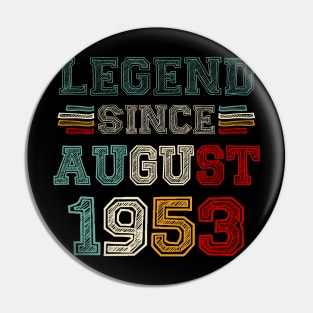 70 Years Old Legend Since August 1953 70th Birthday Pin